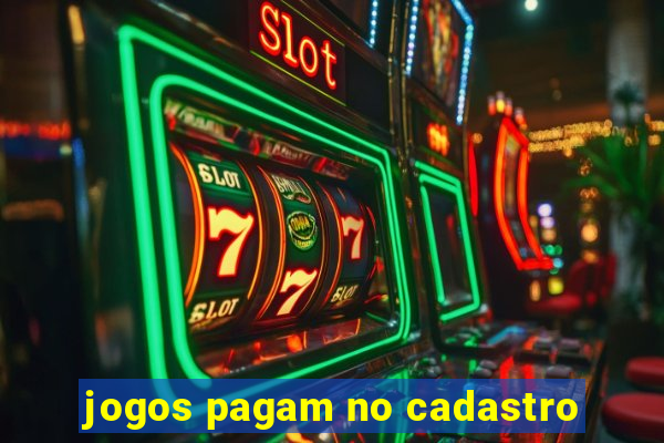 jogos pagam no cadastro